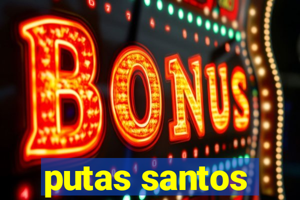 putas santos